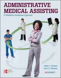 Enlarge image Cover: Administrative Medical Assisting a Workforce Readiness Approach - McGraw-Hill Professional