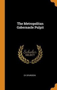 Enlarge image Cover: The Metropolitan Gabernacle Pulpit - Franklin Classics
