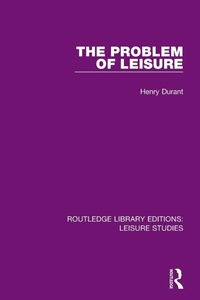 Enlarge image Cover: The Problem of Leisure - Routledge