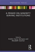 Cover: A Primer on Minority Serving Institutions - Routledge