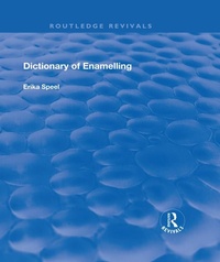 Abbildung von: Dictionary of Enamelling - Routledge
