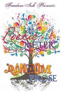 Enlarge image Cover: Freedomink Presents Poetic Meter & Random Prose - Freedomink