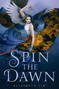 Cover: Spin the Dawn - Knopf Books for Young Readers