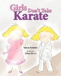 Cover: Girls Don't Take Karate - Rowe Publishing and Design