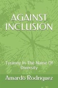 Cover: Against Inclusion - Public Square Press
