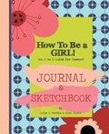 Cover: How to Be a Girl! - Rocket & Just, LLC