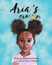Enlarge image Cover: Aria's Crown - Colored Girl Wisdom, LLC