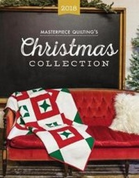 Abbildung von: Masterpiece Quilting's 2018 Christmas Collection - Masterpiece Quilting LLC