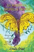 Cover: La Mariposa Amarilla Herida - Yellowwoundedbutterfly