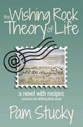 Cover: The Wishing Rock Theory of Life - Wishing Rock Press