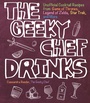 Cover: The Geeky Chef Drinks: Volume 3 - Race Point Publishing