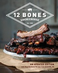 Cover: 12 Bones Smokehouse - Voyageur Press