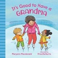 Cover: It's Good to Have a Grandma - Albert Whitman & Company