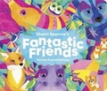 Cover: Shanti Sparrow Fantastic Friends - Pomegranate Communications Inc,US