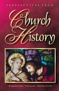 Cover: Perspectives from Church History - Evangelical Training Association