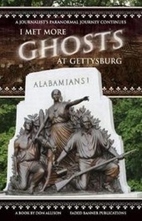 Enlarge image Cover: I Met More Ghosts at Gettysburg - Faded Banner Publications