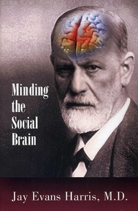 Enlarge image Cover: Minding the Social Brain - Jason Aronson Publishers