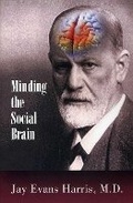 Cover: Minding the Social Brain - Jason Aronson Publishers