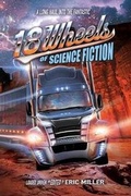 Cover: 18 Wheels of Science Fiction - Big Time Books