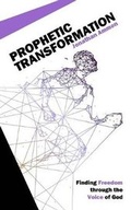 Cover: Prophetic Transformation - Kainos Publishing