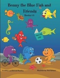 Cover: Benny the Blue Fish and Friends Books 1-5 - Howard Dunkley