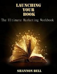 Enlarge image Cover: Launching Your Book - Shannon Bell