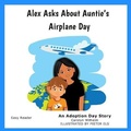 Cover: Alex Asks About Auntie's Airplane Day - Wise Owl Factory