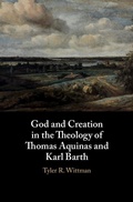 Cover: God and Creation in the Theology of Thomas Aquinas and Karl Barth - Cambridge University Press