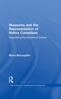 Cover: Museums and the Representation of Native Canadians - Routledge