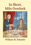 Cover: In Short, Milo Overlock - Markham Media Ltd