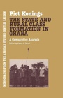 Cover: The State and Rural Class Formation in Ghana - Routledge
