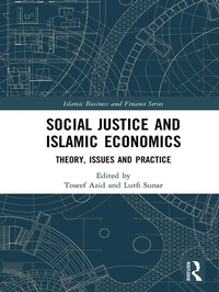 Enlarge image Cover: Social Justice and Islamic Economics - Routledge
