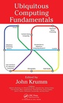 Cover: Ubiquitous Computing Fundamentals - Chapman & Hall/CRC