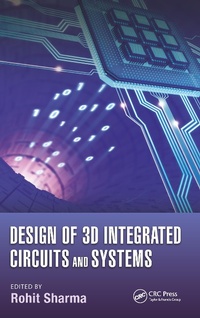 Enlarge image Cover: Design of 3D Integrated Circuits and Systems - CRC Press
