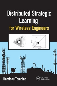 Enlarge image Cover: Distributed Strategic Learning for Wireless Engineers - CRC Press