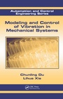 Cover: Modeling and Control of Vibration in Mechanical Systems - CRC Press
