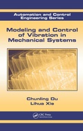 Cover: Modeling and Control of Vibration in Mechanical Systems - CRC Press