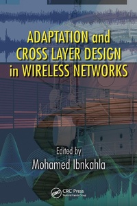 Enlarge image Cover: Adaptation and Cross Layer Design in Wireless Networks - CRC Press