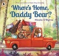 Cover: Where's Home, Daddy Bear? - Walker Books Ltd
