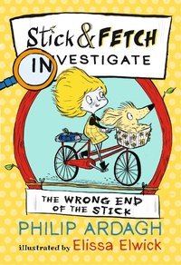 Enlarge image Cover: The Wrong End of the Stick: Stick and Fetch Investigate - Walker Books Ltd