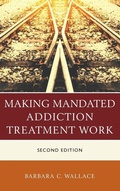 Bild: Making Mandated Addiction Treatment Work - Rowman & Littlefield Publishers