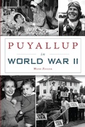 Cover: Puyallup in World War II - The History Press