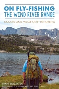 Cover: On Fly-Fishing the Wind River Range - The History Press