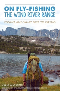 Abbildung von: On Fly-Fishing the Wind River Range - The History Press