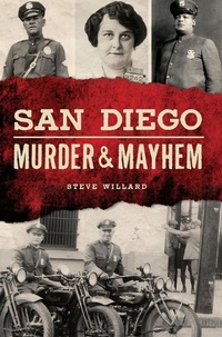 Abbildung von: San Diego Murder & Mayhem - The History Press