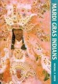 Cover: Mardi Gras Indians - Pelican Publishing Company