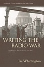 Cover: Writing the Radio War - Edinburgh University Press
