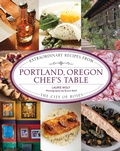 Cover: Portland, Oregon Chef's Table - Globe Pequot Press