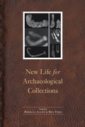 Cover: New Life for Archaeological Collections - University of Nebraska Press