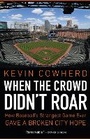 Cover: When the Crowd Didn't Roar - University of Nebraska Press